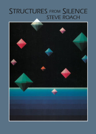 Steve Roach : Structures From Silence (LP, Album, Dlx, RE)