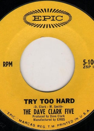 The Dave Clark Five : Try Too Hard / All Night Long (7", Single, Styrene, Pit)