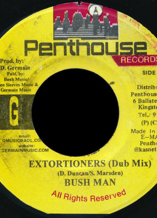 Bush Man* : Extortioners (7")