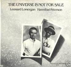 Leonard Lonergan / Hannibal Peterson* : The Universe Is Not For Sale (LP, Album)