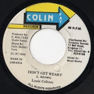 Louie Culture : Don't Get Weary (7")