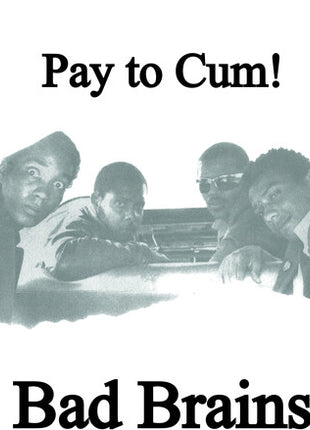 Bad Brains - Pay To Cum (Vinyl) (New (N))