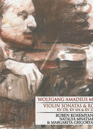 the album cover for Mozart / Ruben Kosemyan - Mozart: Violin Sonatas & Rondos
