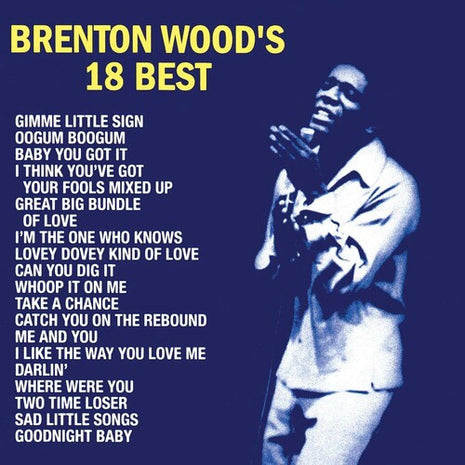 Brenton Wood - Brenton Wood's 18 Best (Vinyl) (New (N))