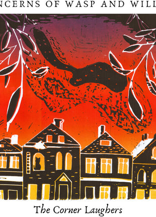 the album cover for Corner Laughers - Concerns Of Wasp And Willow