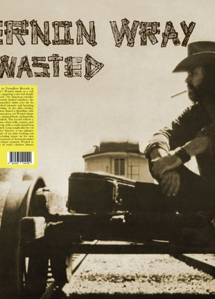 the album cover for Vernon Wray - Wasted
