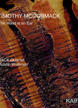 the album cover for Austin Wulliman / Jack - Timothy Mccormack: The Hand Is An Ear