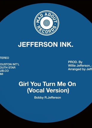 the album cover for Jefferson Ink - Girl You Turn Me On