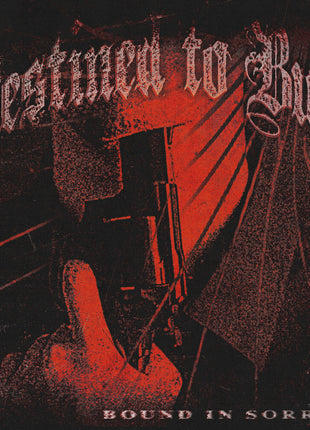 the album cover for Destined To Burn - Bound in Sorrow