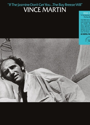 the album cover for Vince Martin - If Jasmine Don't Get You... the Bay Breeze Will