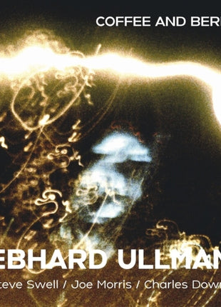 the album cover for Gebhard Ullmann / Swell,Steve / Morris,Joe - Coffee & Berries