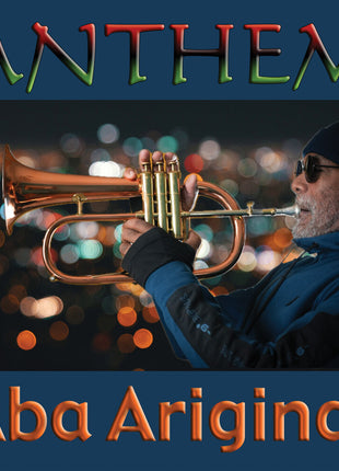 the album cover for Aba Ariginal - Anthem