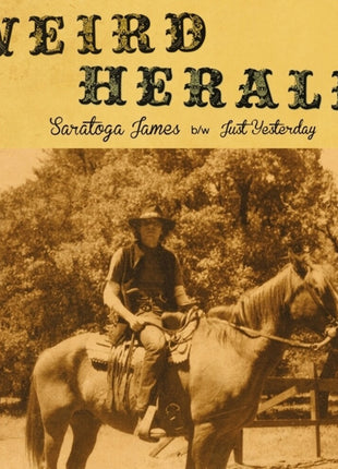 the album cover for Weird Herald - Saratoga James / Just Yesterday (Ep)