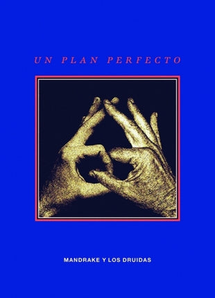 the album cover for Mandrake Y Los Druidas - Un Plan Perfecto