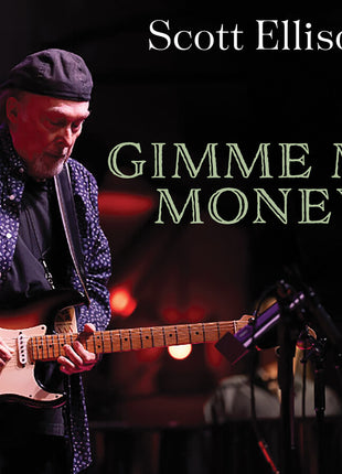 the album cover for Scott Ellison - Gimme My Money