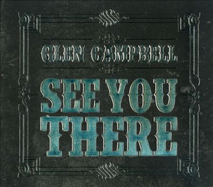 Glen Campbell : See You There (CD, Album)