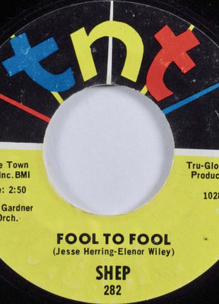 Shep (12) : Fool To Fool / I'm Sitting In  (7", Single)