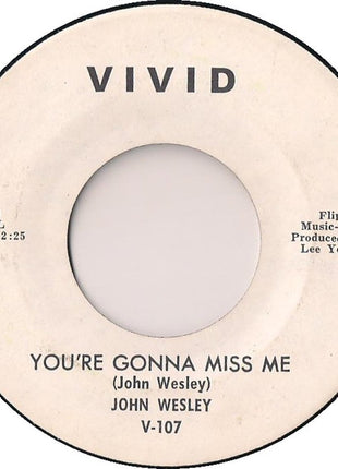 John Wesley (9) : You're Gonna Miss Me / Girl With The Red Dress On (7")