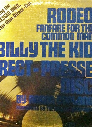 Aaron Copland - Dallas Symphony Orchestra, Donald Johanos : Billy The Kid / Rodeo / Fanfare For The Common Man (LP, Album, RE, Dir)