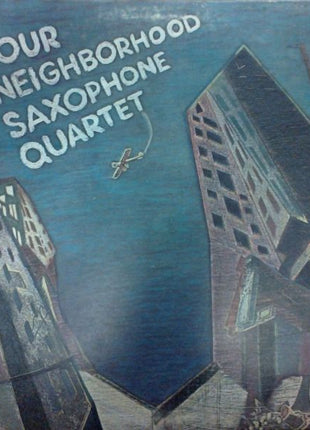 Your Neighborhood Saxophone Quartet : Your Neighborhood Saxophone Quartet (LP, Album)