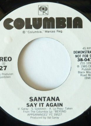 Santana : Say It Again (7", Single, Promo, Pit)