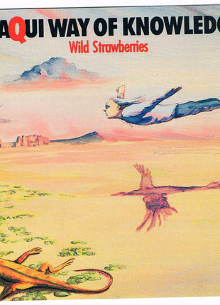 Wild Strawberries (7) : Yaqui Way Of Knowledge  (CD, Album)