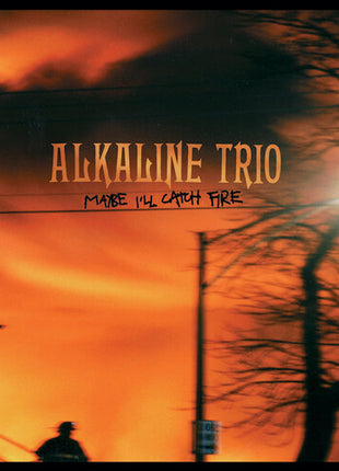 Alkaline Trio - Maybe I'll Catch Fire (Vinyl) (New (N))