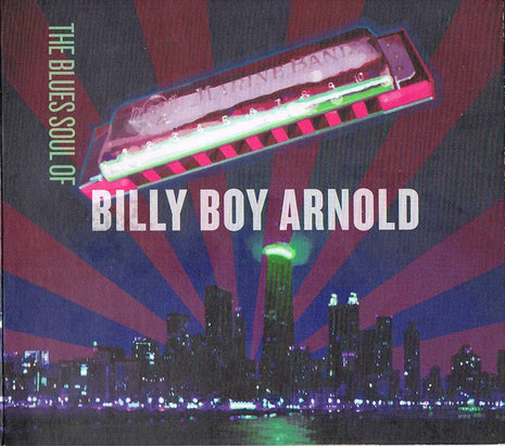 Billy Boy Arnold : The Blues Soul Of Billy Boy Arnold (CD, Album, Dig)