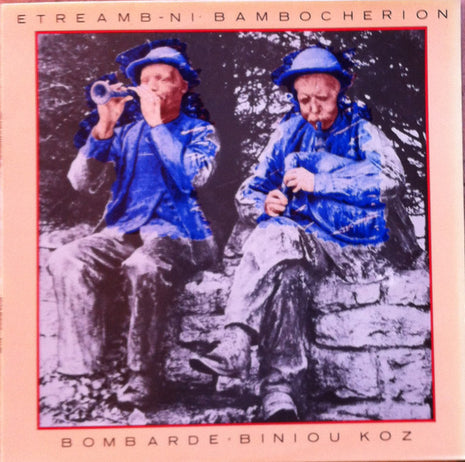 Traditional Breton Bombard Players And Pipers : Etreamb-Ni Bambocherion (LP)