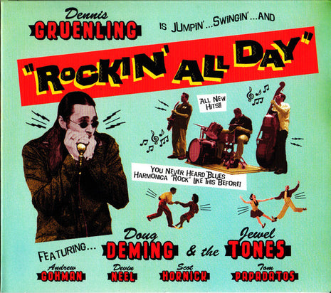 Dennis Gruenling Featuring... Doug Deming & The Jewel Tones : Is Jumpin'...Swingin'...And "Rockin' All Day" (CD, Album)