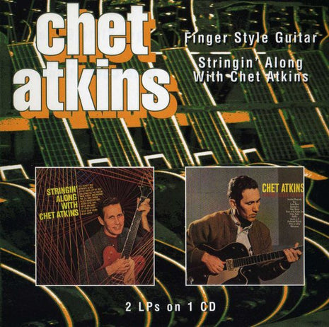 Chet Atkins : Finger Style Guitar / Stringin' Along With Chet Atkins (CD, Comp)