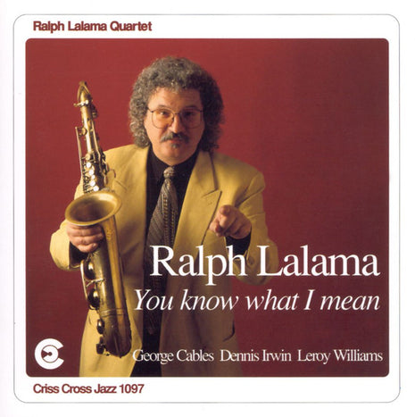 Ralph Lalama Quartet : You Know What I Mean (CD, Album)