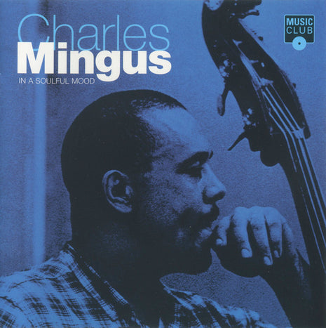 Charles Mingus : In A Soulful Mood (CD, Comp, RE)
