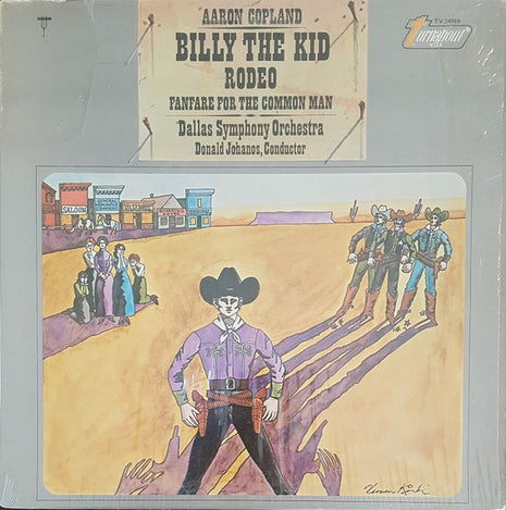 Aaron Copland, Dallas Symphony Orchestra, Donald Johanos : Billy The Kid; Rodeo; Fanfare For The Common Man (LP, Album, RE)