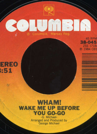 Wham! : Wake Me Up Before You Go-Go (7", Single, Styrene, Pit)