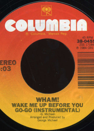 Wham! : Wake Me Up Before You Go-Go (7", Single, Styrene, Pit)