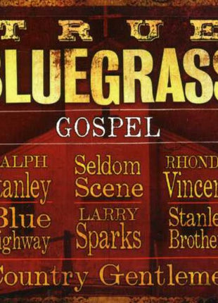 the album cover for True Bluegrass Gospel - True Bluegrass Gospel