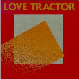 Love Tractor : Love Tractor (LP, Album)