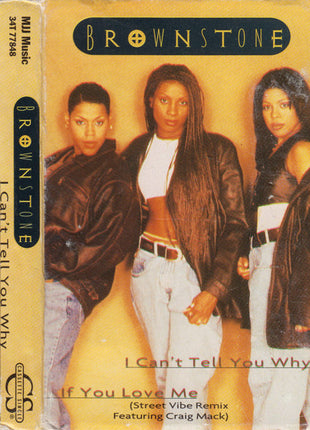Brownstone : I Can't Tell You Why (Cass, Single)