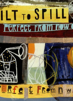 the album cover for Built To Spill - Perfect from Now on