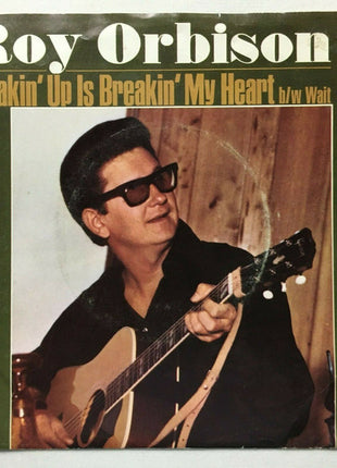 Roy Orbison : Breakin' Up Is Breakin' My Heart / Wait (7")