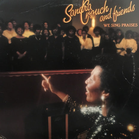 Sandra Crouch And Friends : We Sing Praises (LP, Album)