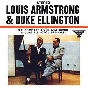 Louis Armstrong & Duke Ellington : Recording Together For The First Time / The Great Reunion Of Louis Armstrong And Duke Ellington (CD, Album, Comp, RE)