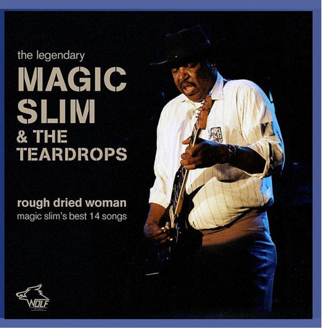 Magic Slim & The Teardrops : Rough Dried Woman (CD, Comp)