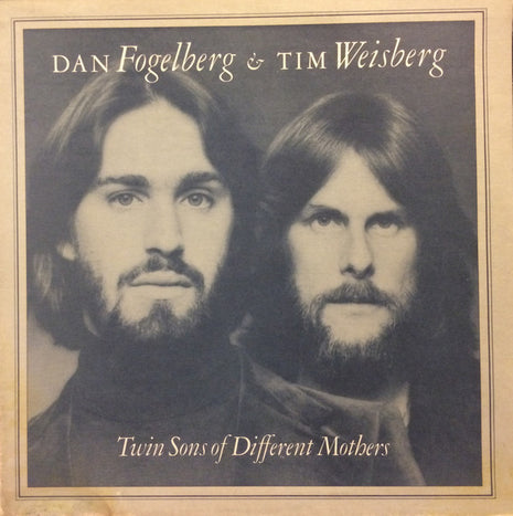 Dan Fogelberg & Tim Weisberg : Twin Sons Of Different Mothers (LP, Album, Pit)