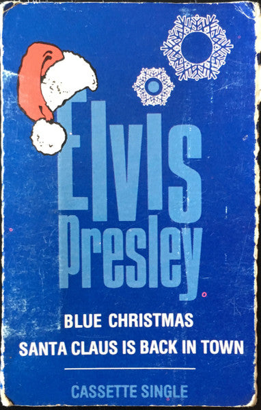 Elvis Presley : Blue Christmas / Santa Claus Is Back In Town  (Cass, Single)