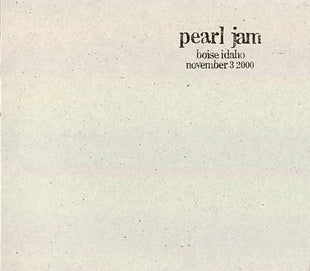 Pearl Jam : Boise, Idaho - November 3, 2000 (2xCD, Album, Tour)