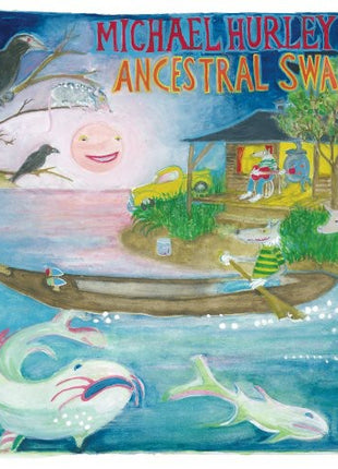 Michael Hurley - Ancestral Swamp (Vinyl) (New (N))