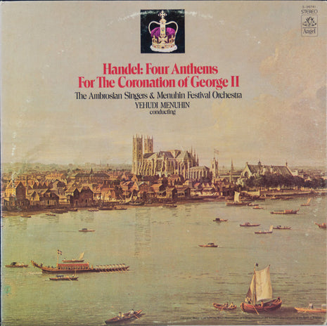 Georg Friedrich Händel - The Ambrosian Singers & Menuhin Festival Orchestra, Yehudi Menuhin : Handel: Four Anthems For The Coronation Of George II (LP, Album)