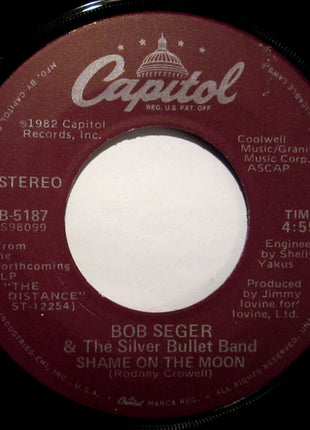 Bob Seger And The Silver Bullet Band : Shame On The Moon  (7", Single, Win)